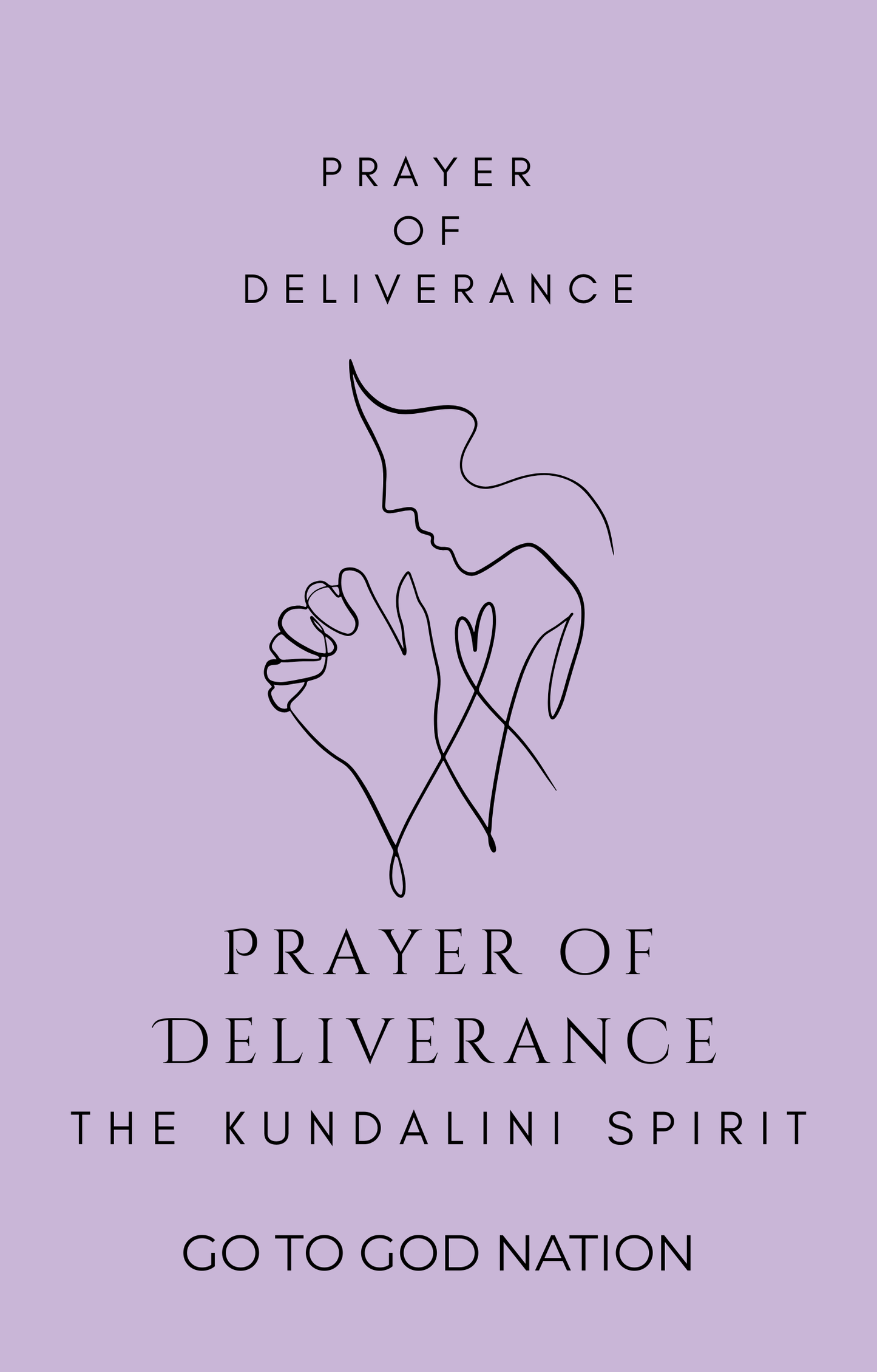 Prayer of Deliverance from the Kundalini Spirit