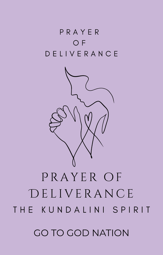 Prayer of Deliverance from the Kundalini Spirit
